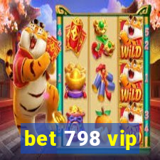 bet 798 vip